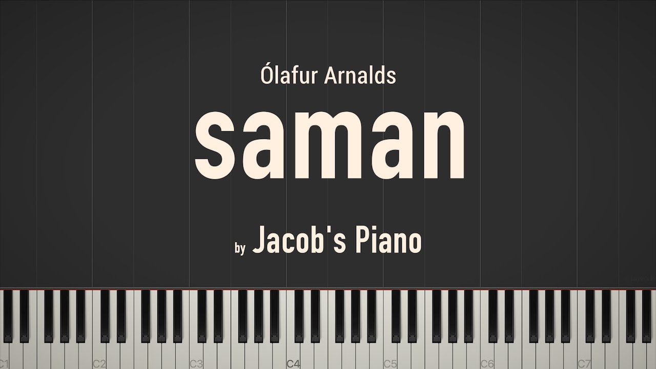 saman - Ólafur Arnalds \\ Synthesia Piano Tutorial