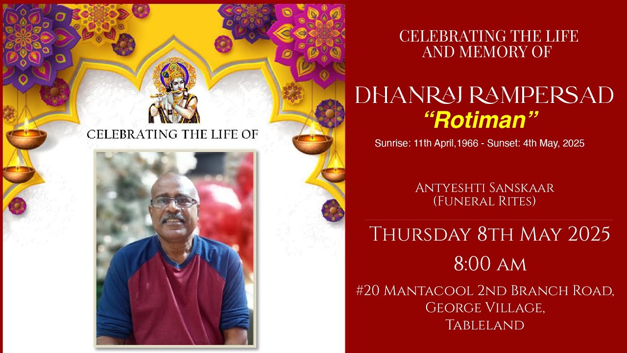 The Funeral Service of Dhanraj Rampersad  aka “Rotiman”