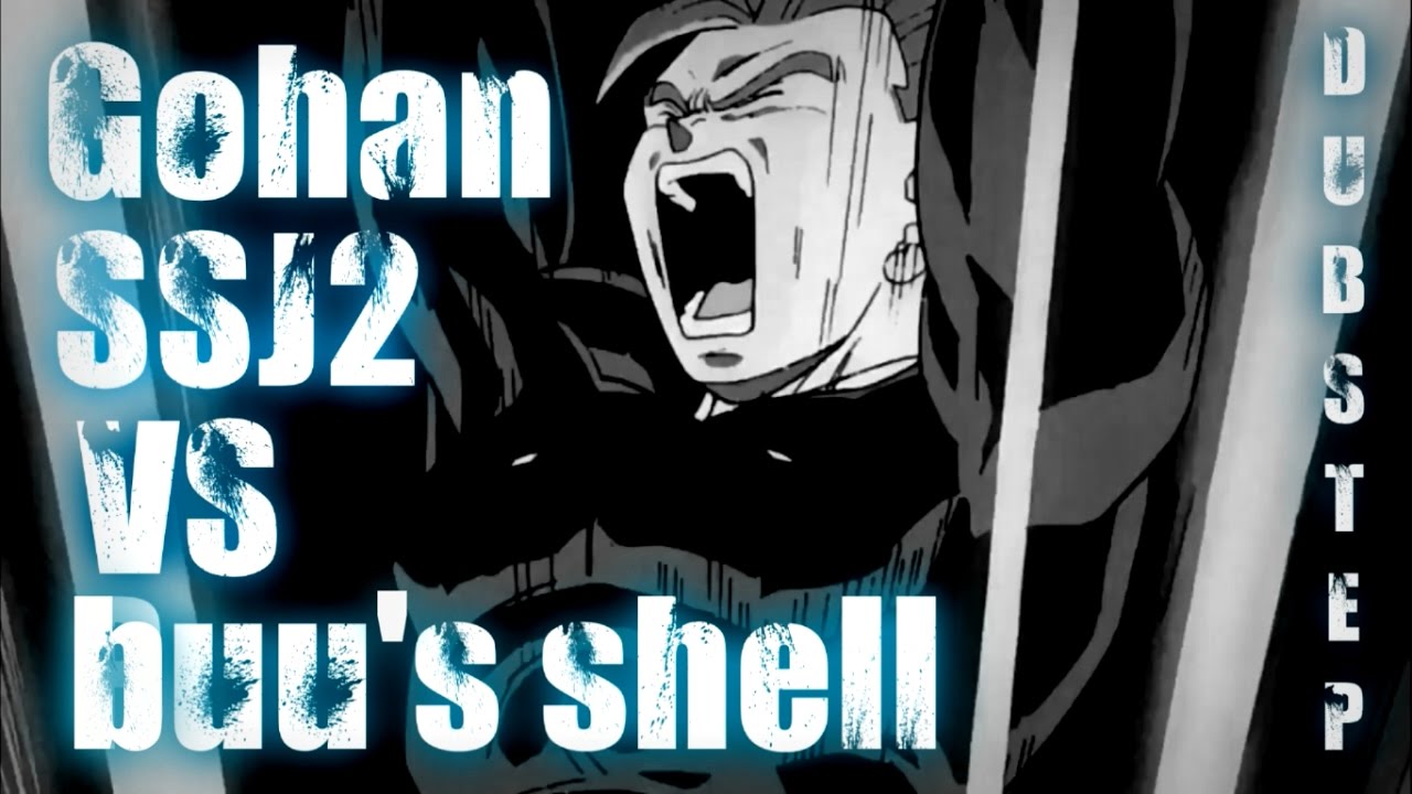 Gohan ssj2 VS Buu's Shell [Dubstep remix] [zerk contest]