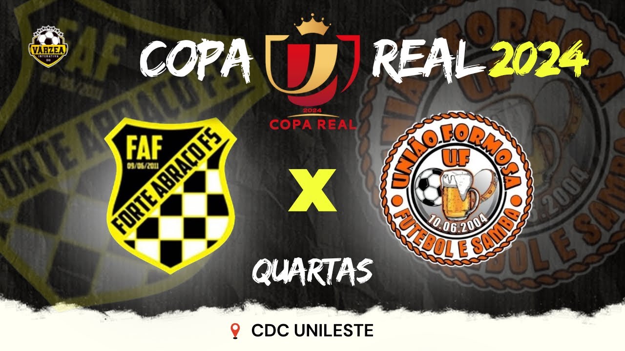 FORTE ABRAÇO x UNIÃO FORMOSA • COPA REAL 2024 • QUARTAS 🏆