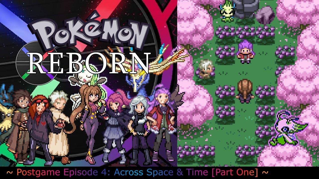 Pokemon Reborn E19.5 [Postgame Episode 4: Across Space & Time ~ Part One]