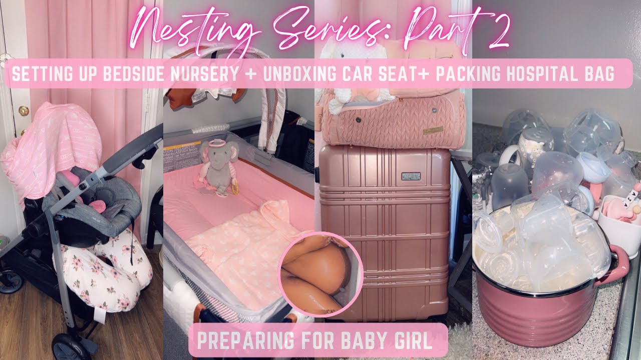 NESTING SERIES:PART 2ᥫ᭡| SETTING UP BEDSIDE NURSERY + UNBOXING CARSEAT + PACKING HOSPITAL BAG + MORE