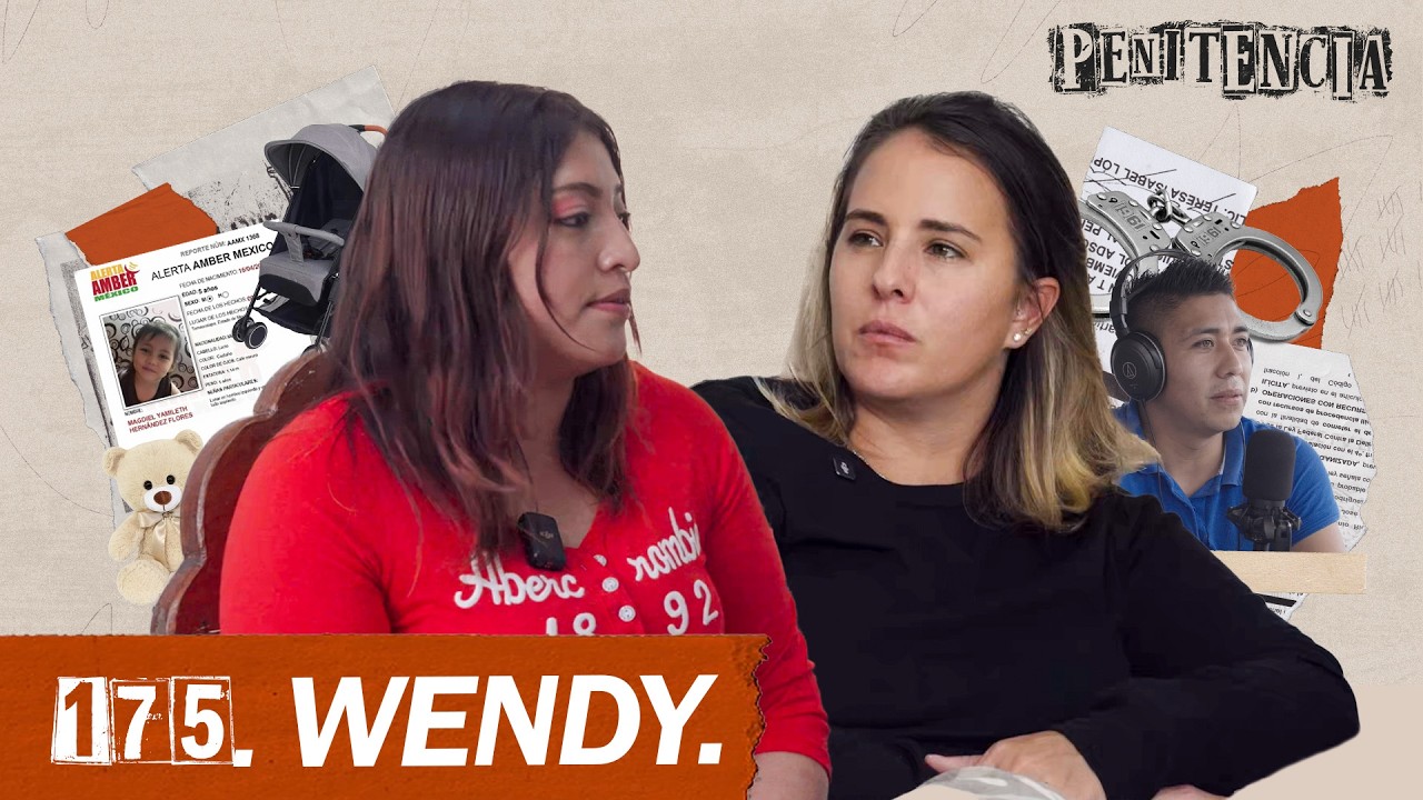 Denuncié la desaparición de mi hija y me detuvieron como sospechosa| Wendy #Penitencia 175 #México