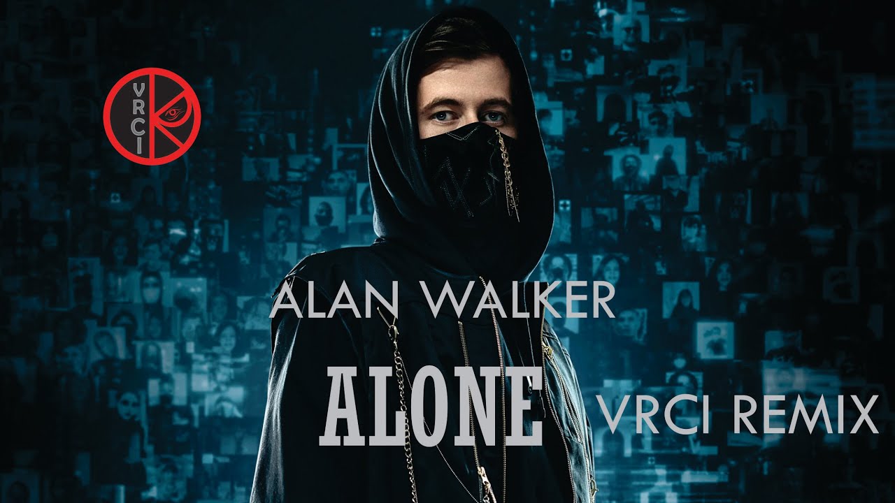 Alan Walker - Alone (VRCI Remix)
