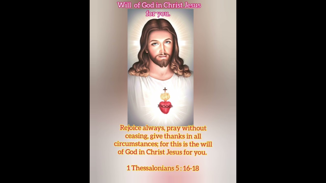 Will of God in Christ Jesus for you#bibleverse #holybible #christiandevotion#catholicdevotion