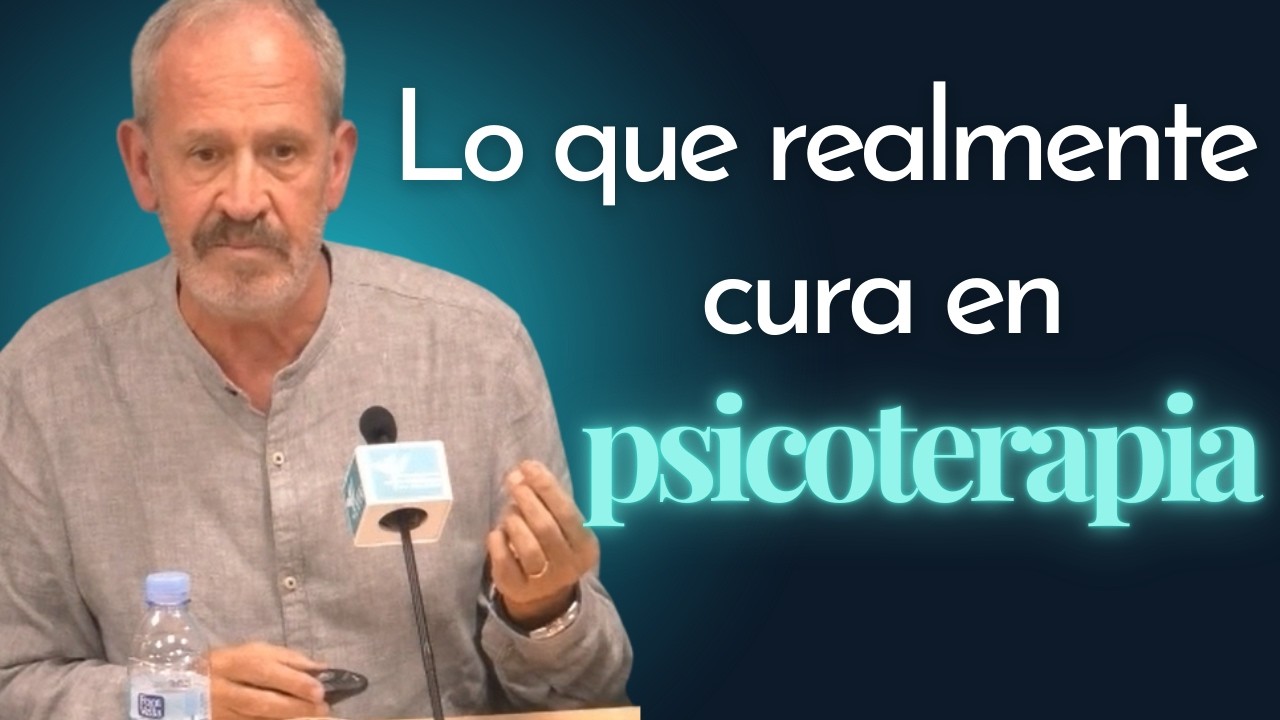 ¿Qué cura en psicoterapia?, con el Dr. José Luis Marín - Parte 1