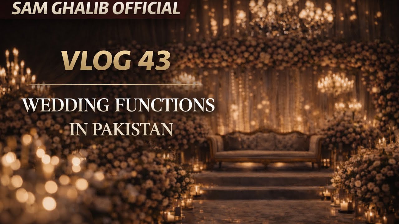 Влог 43 | Сэм Галиб | Свадебные торжества в 🇵🇰