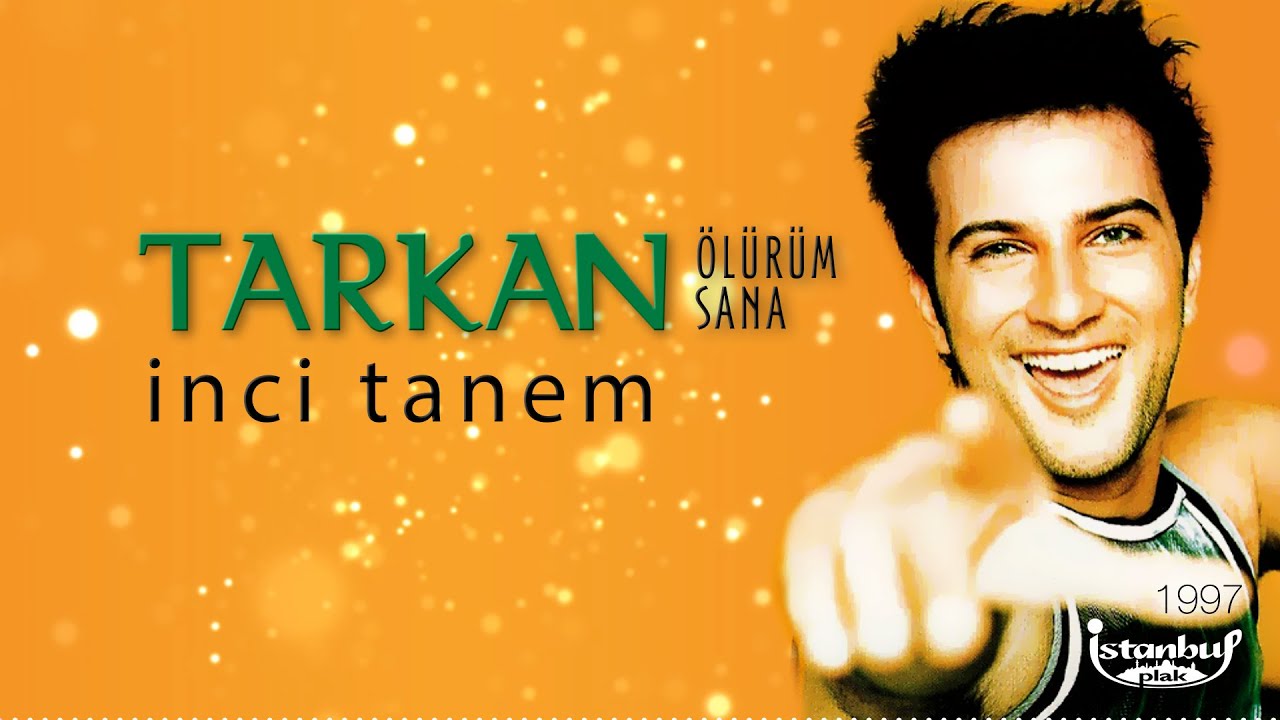 TARKAN - İnci Tanem (Lirik Video)
