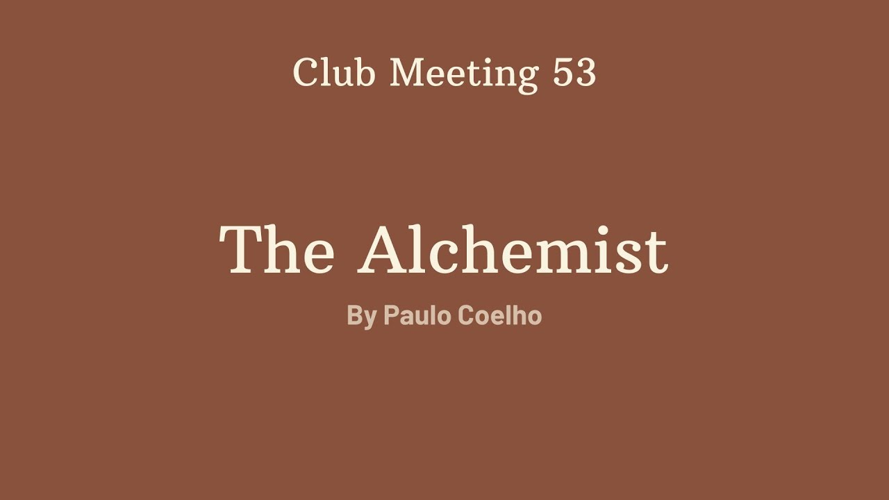 Club Meeting 53 - The Alchemist