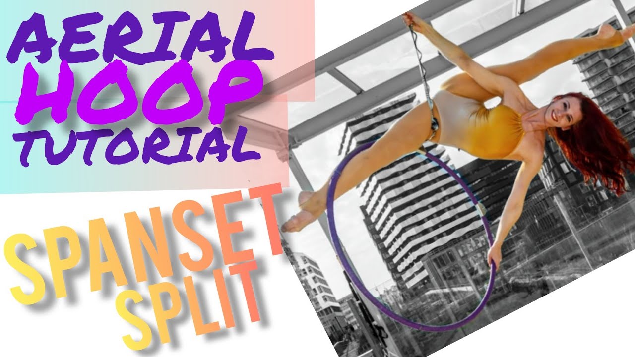 Aerial Hoop TUTORIAL:  Spanset Split + around the world Transition