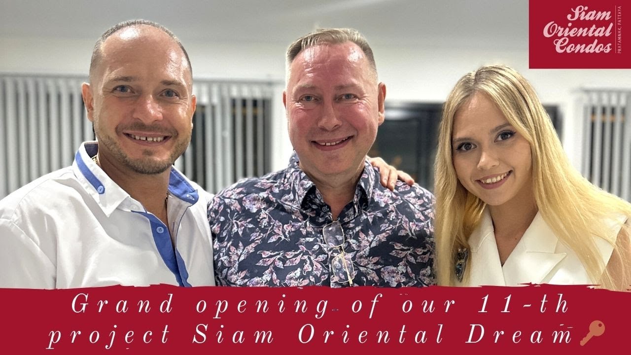 🌴Grand opening of our 11th project Siam Oriental Dream🔑