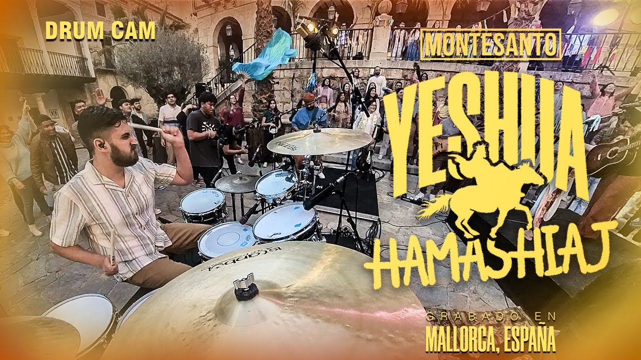 Yeshua Hamashiaj - Montesanto. Drum Cam (Oficial)