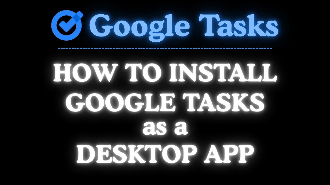 How to Install Google Tasks as a Desktop App | Easy Step-by-Step PC Tutorial