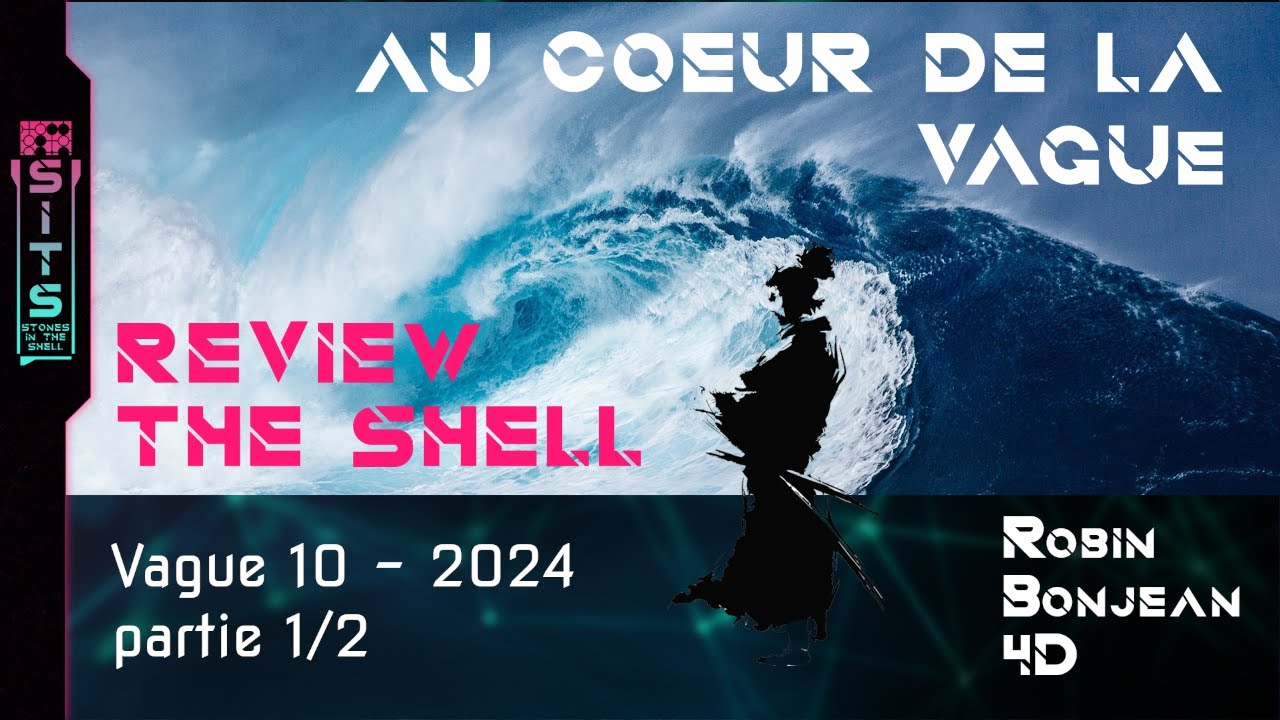 The Shell - Revue Vague 10 2024 - Partie 1/2