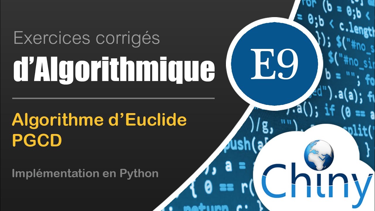Algorithme d'Euclide (PGCD) & programme Python - Exercice d'algorithmique