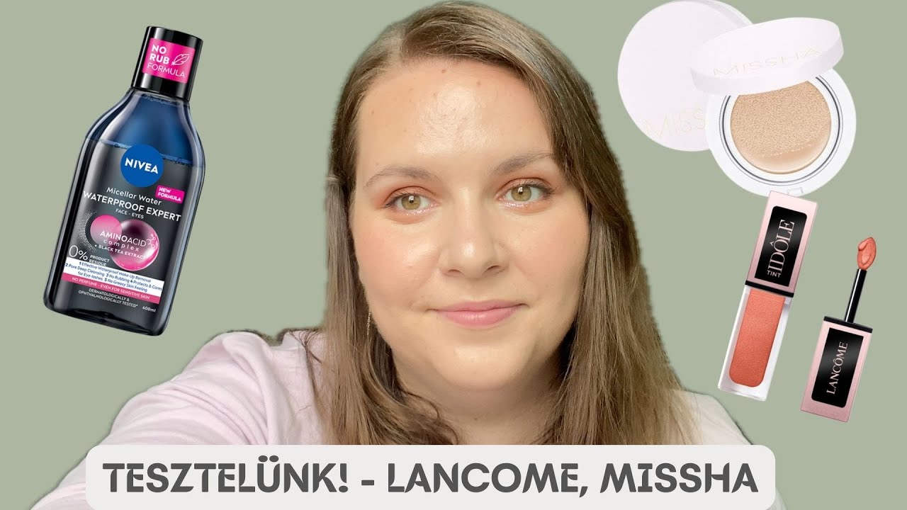 Tesztelünk! - Lancome Idole Tint Liquid Eye-blusher, Missha cushion alapozó | Smink-Sarok