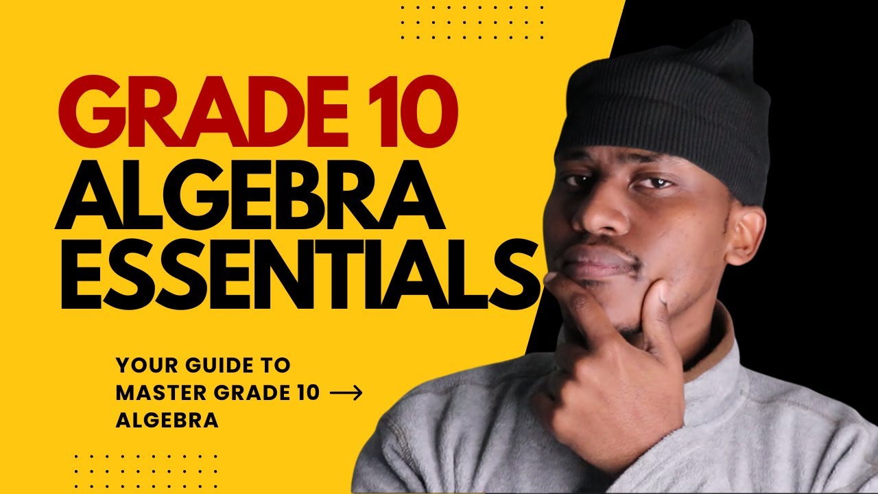Algebra essentials |Ep 1 (Grade 9-10)