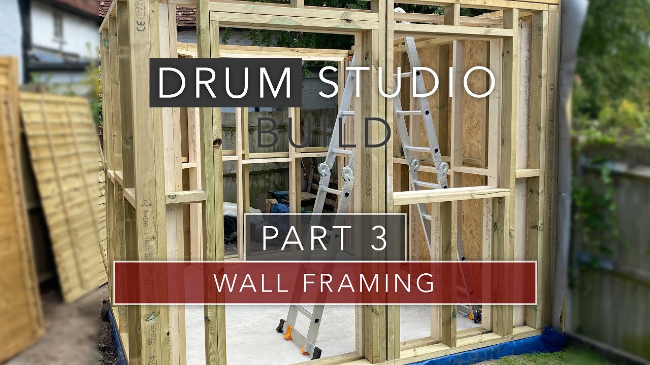 How To Build Interior and Exterior Timber Wall Frames - Drum Studio Garden Room Build - Part 3