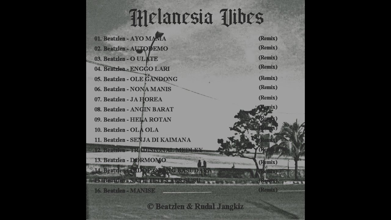 Beatzlen - Melanesia Vibes (Remix) MIXTAPE