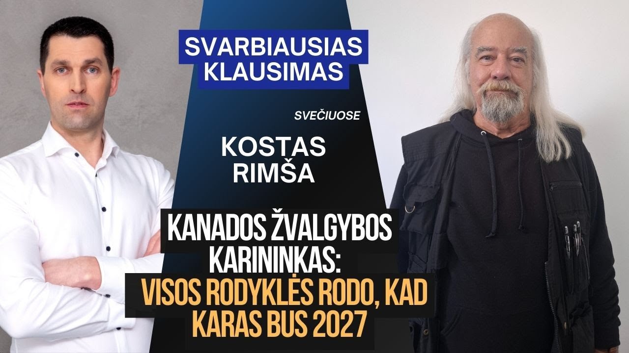 Kanados žvalgybos karininkas apie būsimą karą: visos rodyklės rodo, kad karas bus 2027 metais