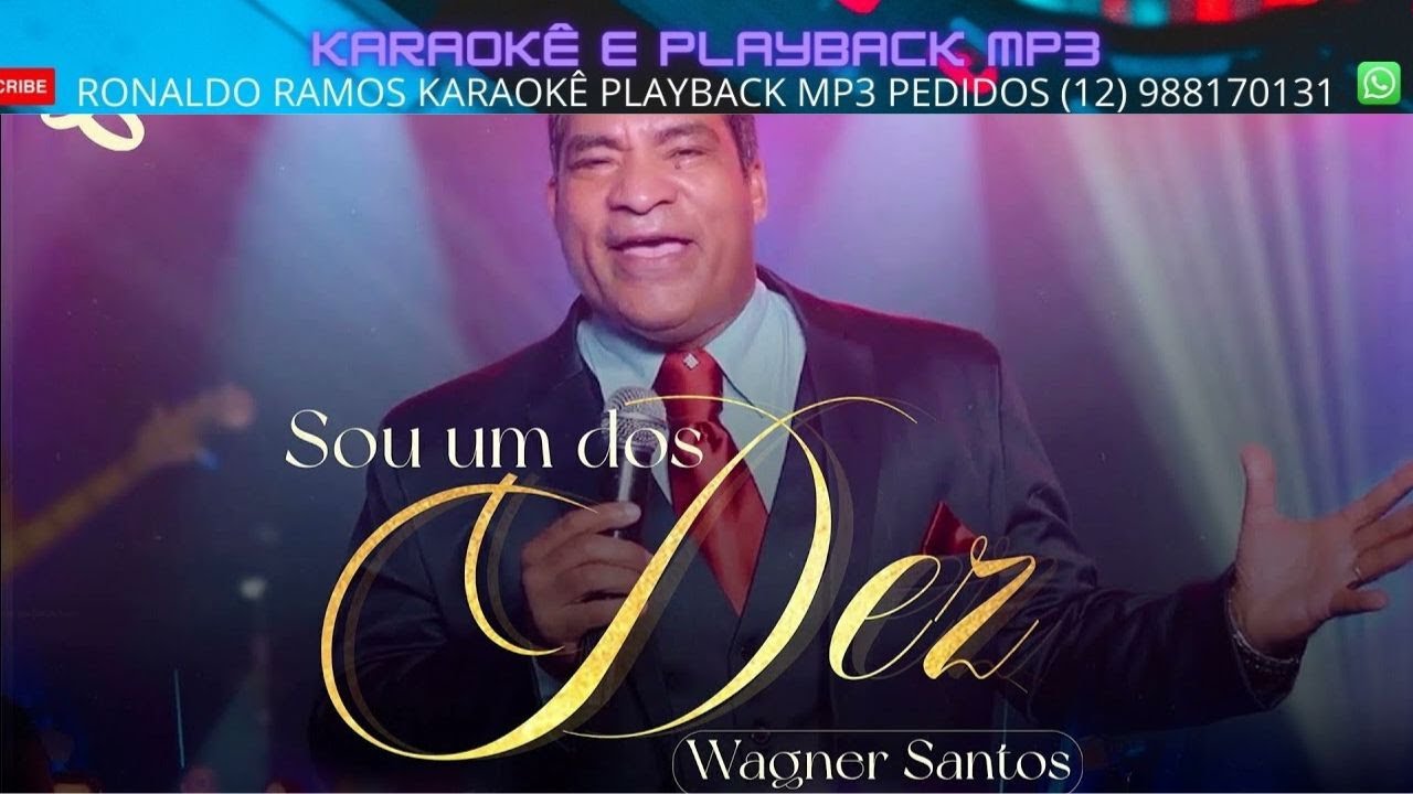 KARAOKÊ -  VAGNER SANTOS -  SOU UM DOS DEZ .