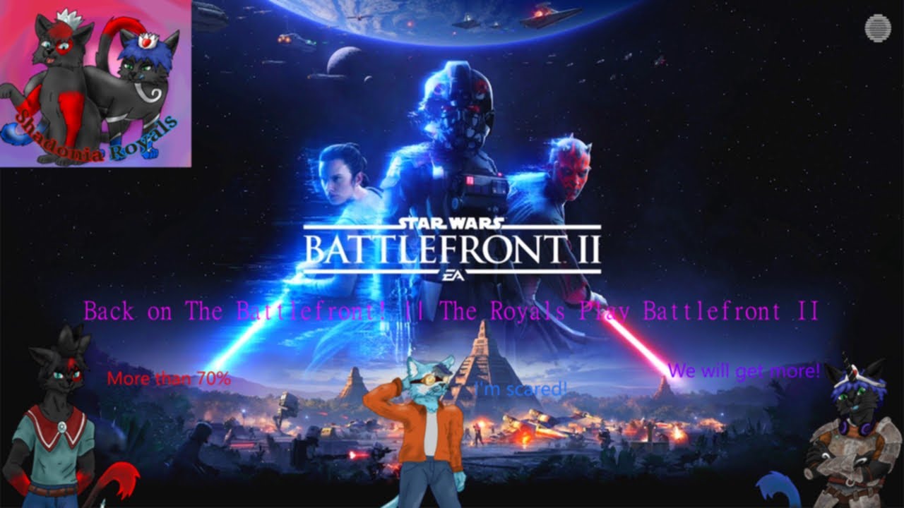 Back on The Battlefront! || The Royals Play Battlefront II
