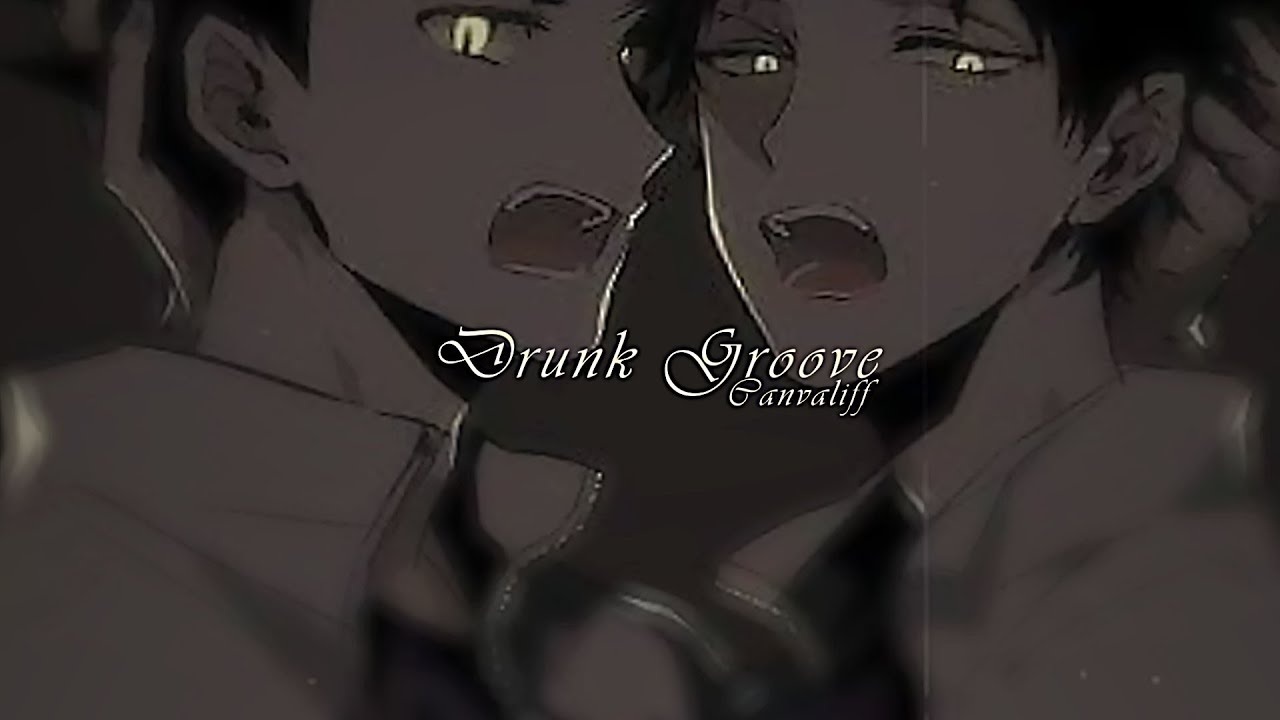 𝙳𝚛𝚞𝚗𝚔 𝙶𝚛𝚘𝚘𝚟𝚎 𝚎𝚍𝚒𝚝 𝚊𝚞𝚍𝚒𝚘+𝙲𝙲