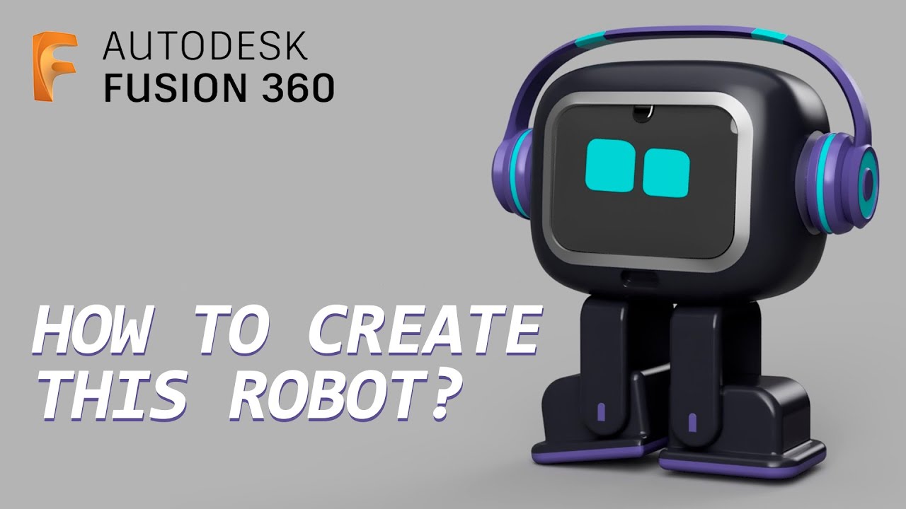 CREATING MINI ROBOT IN FUSION 360 | Timelapse
