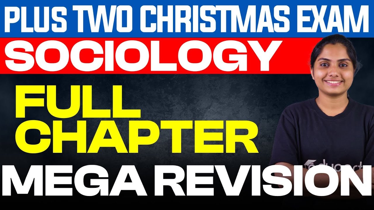 Plus Two Humanities | Sociology - Christmas Exam | Full Chapter Mega Revision | Eduport