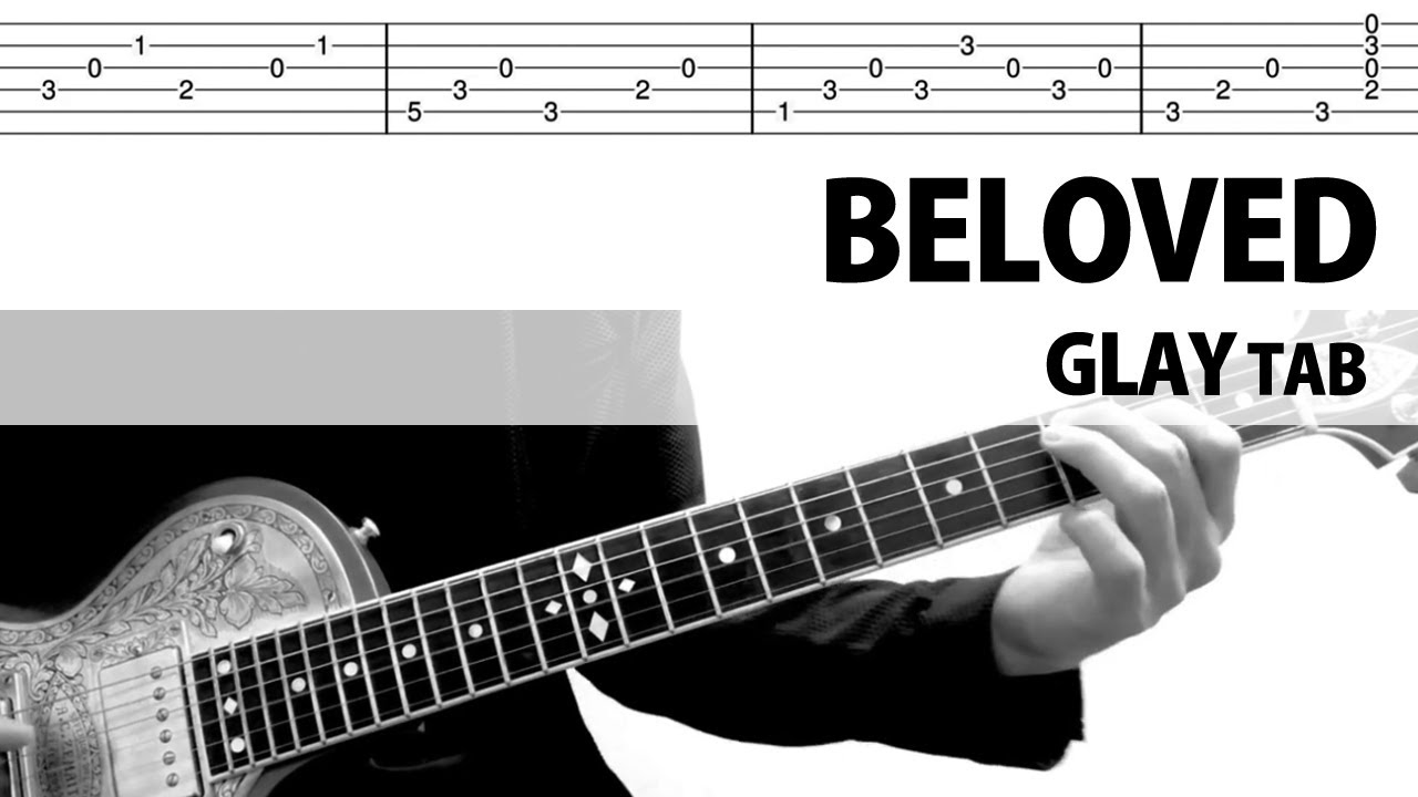 【TAB】Beloved - GLAY  ギターカバー