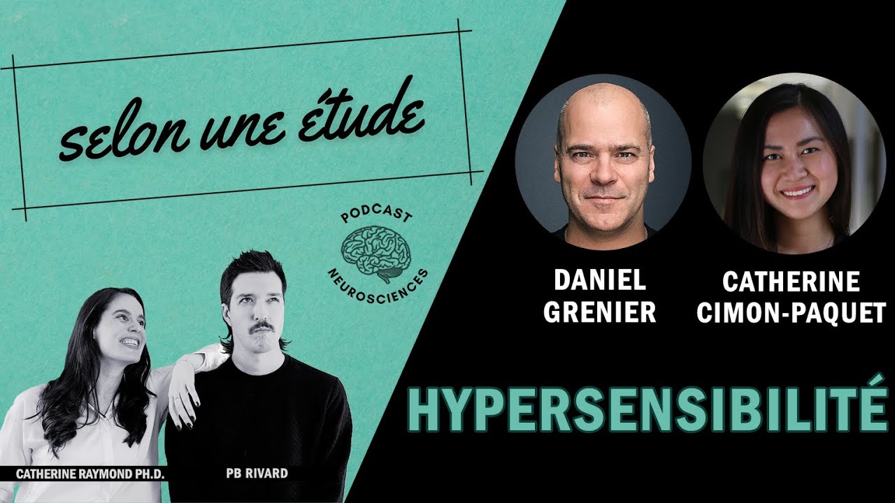 #14 | Hypersensibilité | Daniel Grenier et Catherine Cimon-Paquet | Selon une étude