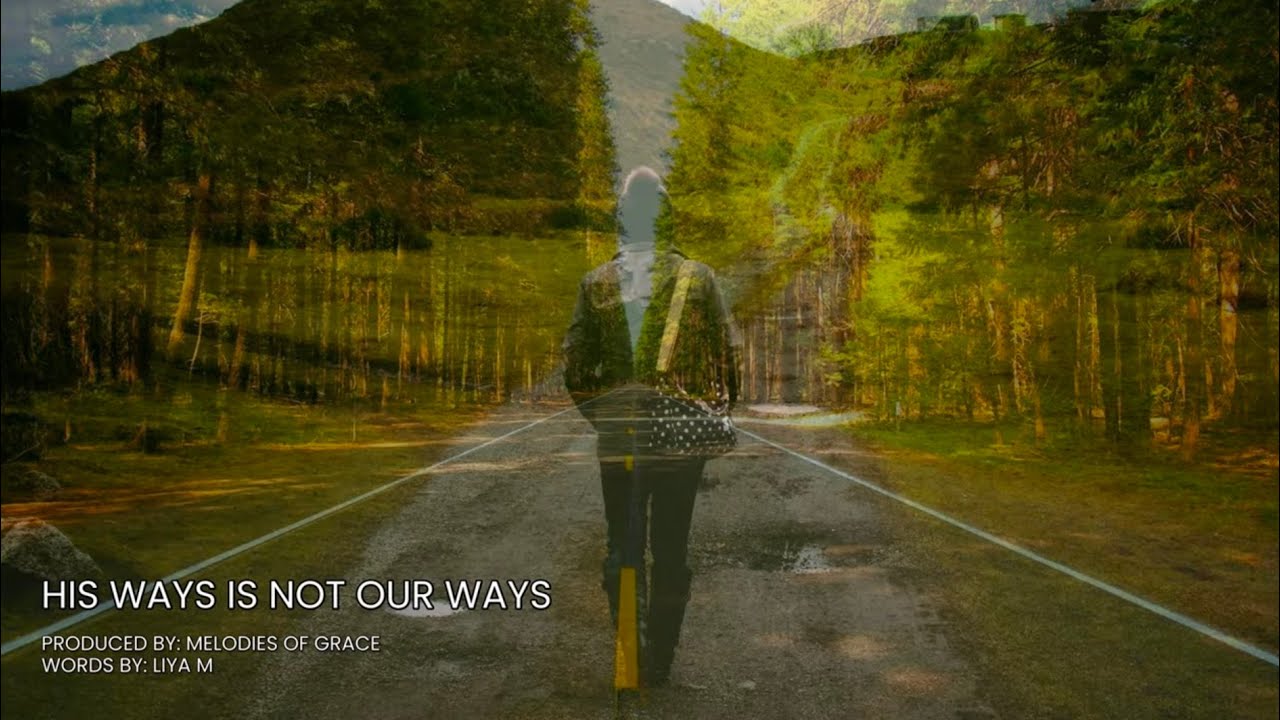 -- HIS WAYS IS NOT OUR WAYS --NEW CHRISTIAN SONG -- MUST LISTEN-- 2025