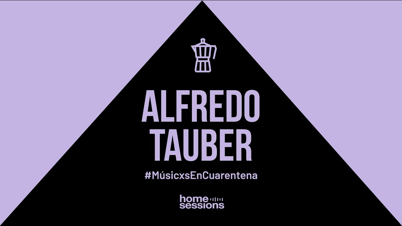 Alfredo Tauber en Músicxs En Cuarentena