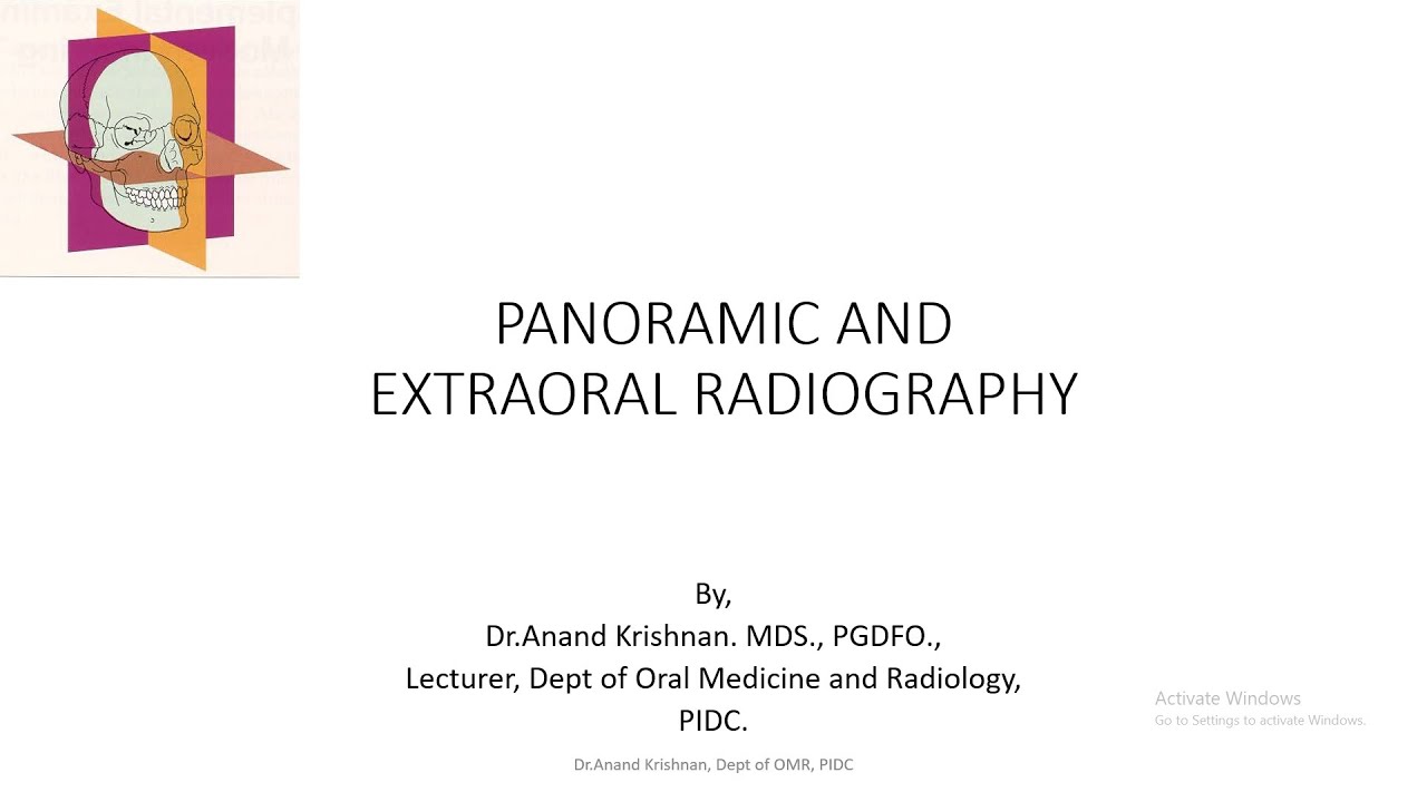 Panoramic and Extra Oral radiography
