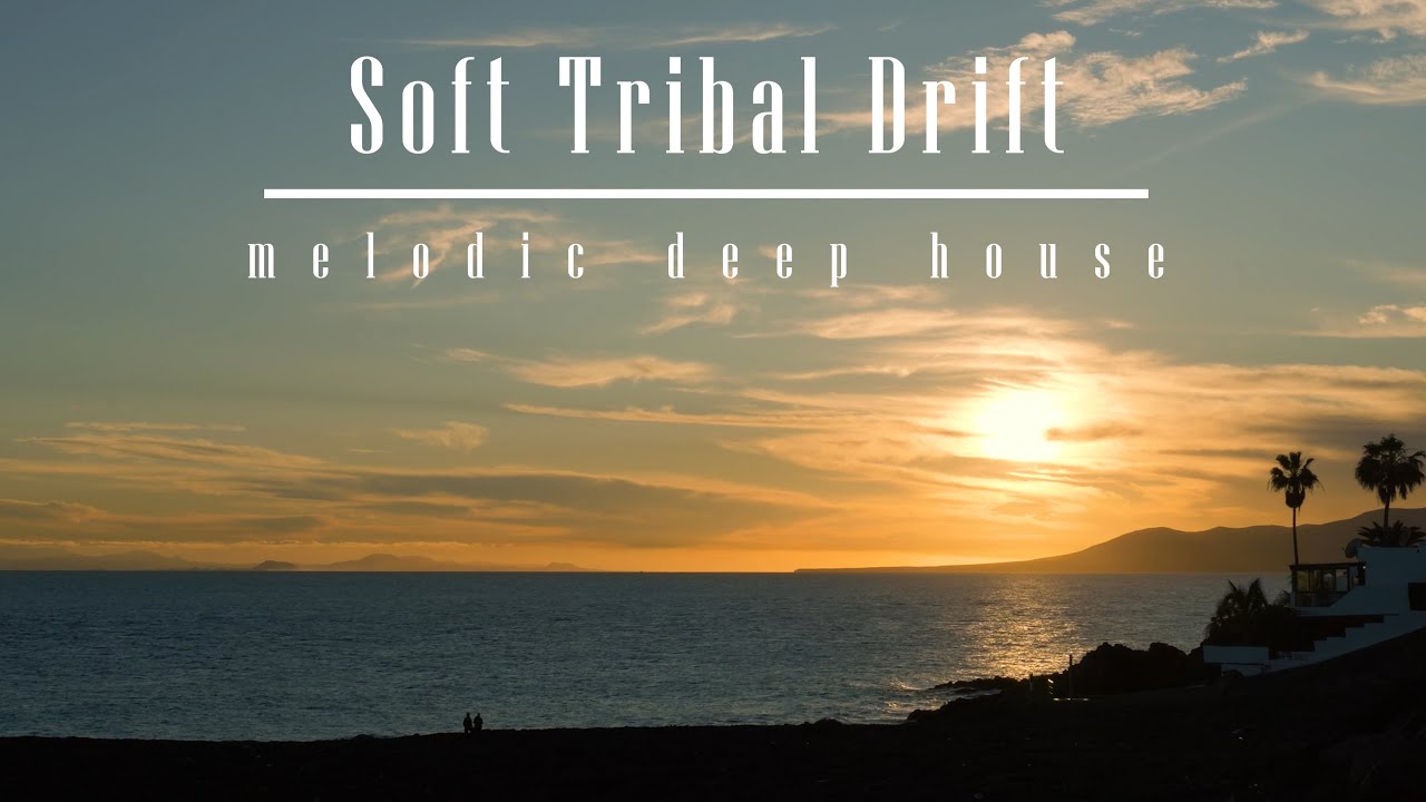 Soft Tribal Drift - melodic deep house -  commaik music