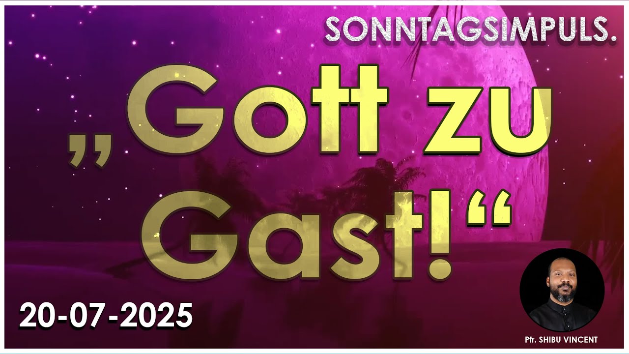 &bdquo;Gott zu Gast!&ldquo;  | Pfr Shibu Vincent |Sonntagsimpuls |German talk| Episode 159