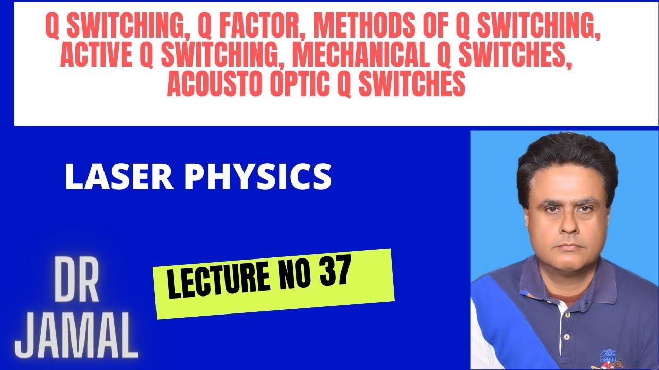 3 November 2023, LECTURE NO 37, LASER PHYSICS