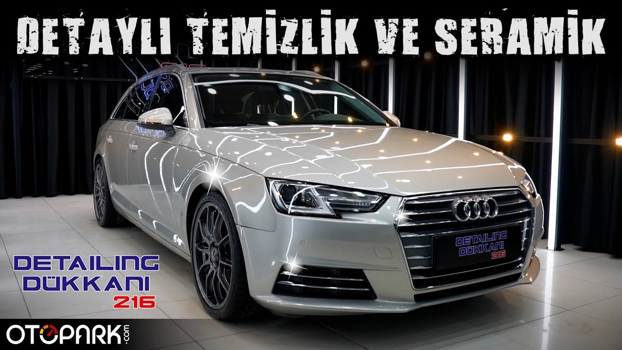 Audi A4 Avant'a Detailing ve Seramik Yaptık | Yılların yorgunluğu gitti | Otopark.com