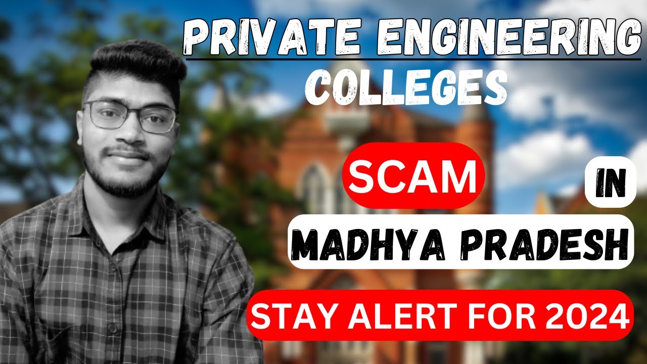 Private Engineering Colleges SCAM in Madhya Pradesh!!!!!