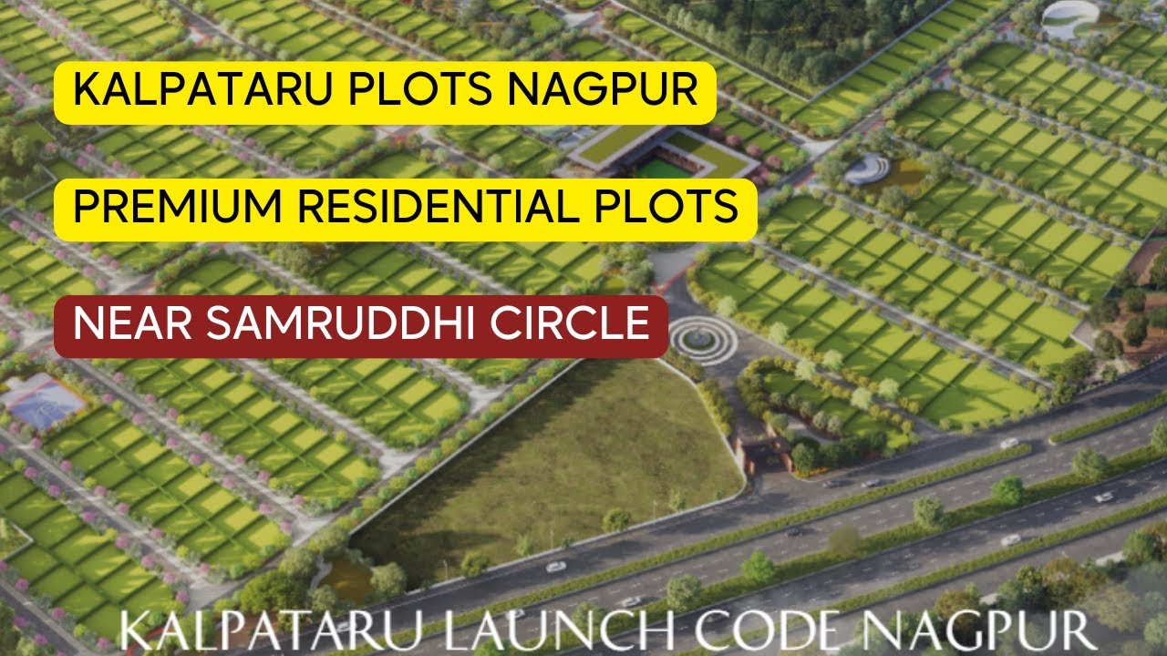 Kalpataru Plots Nagpur, Off Samruddhi Circle, Premium Residentail Plots.