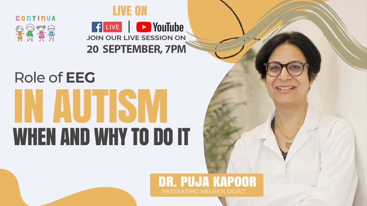 Role of EEG in Autism.. When and why  to do it I Dr. Puja Kapoor