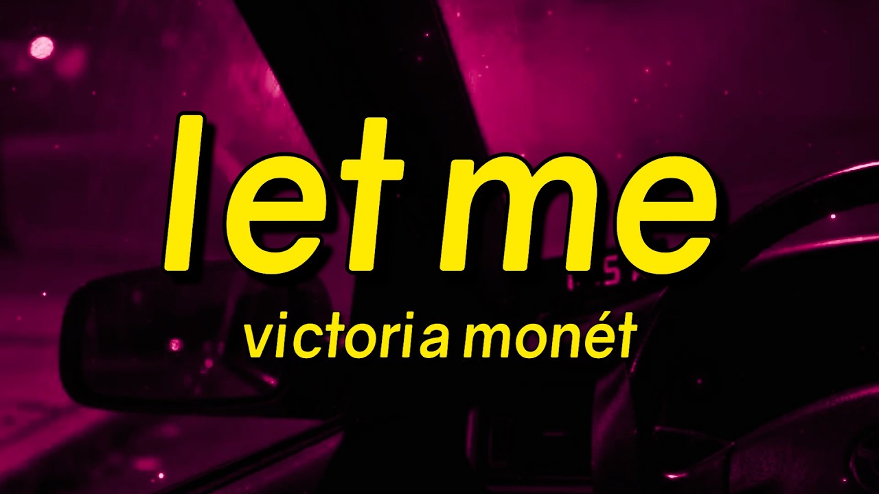Victoria Monét - LET ME (Lyrics)