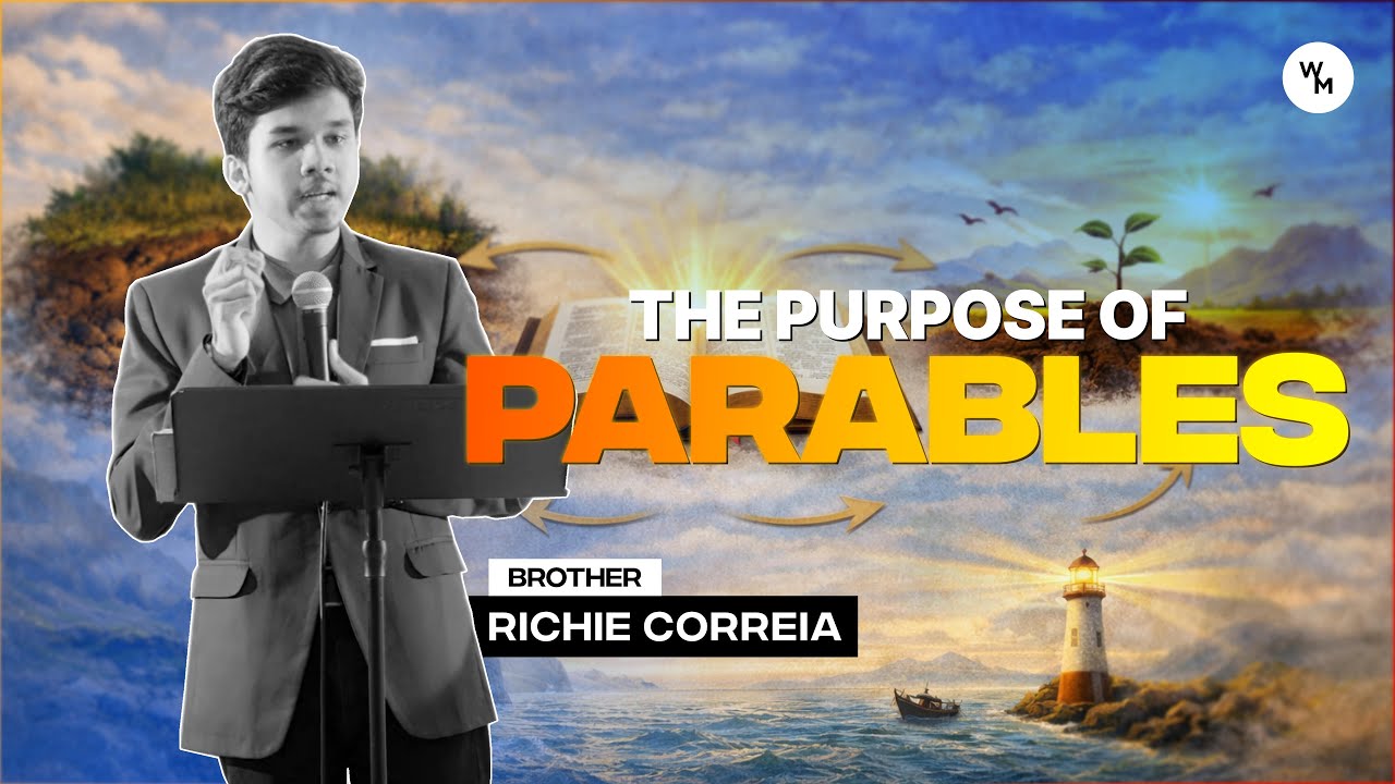 The Purpose of Parables | Richie Correia (Worldowners Ministries).