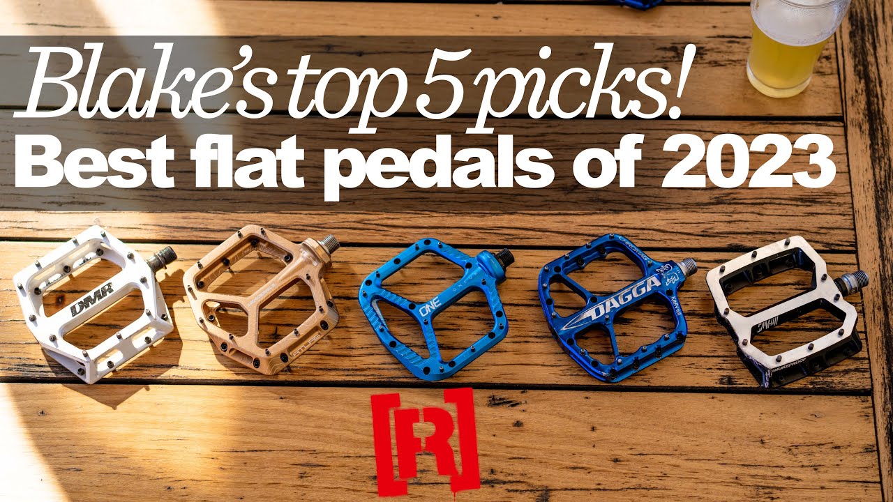 MTB Flat Pedals Mega Group Test : Blake's Top 5
