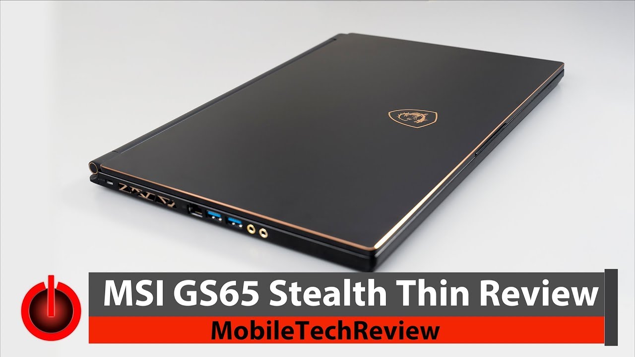 MSI GS65 Stealth Thin - Lightest GTX 1070 Max-Q Laptop