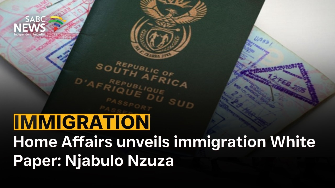 Home Affairs unveils immigration White Paper: Njabulo Nzuza