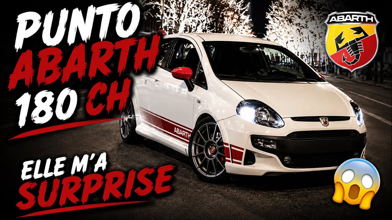 Abarth Punto EVO 180 CV elle m’a surprise 😱