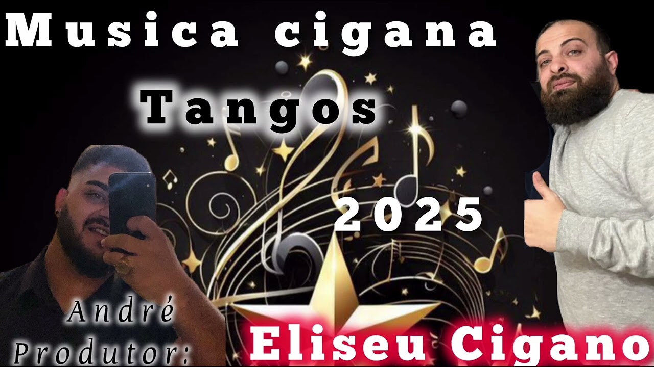 MUSICA CIGANA 2025 TANGOS - ELISEU E ANDRÉ