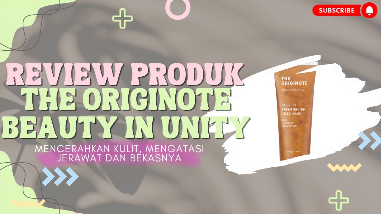 Review The Originote Beauty in Unity Beneran Bikin Kulit Auto Glow & Halus