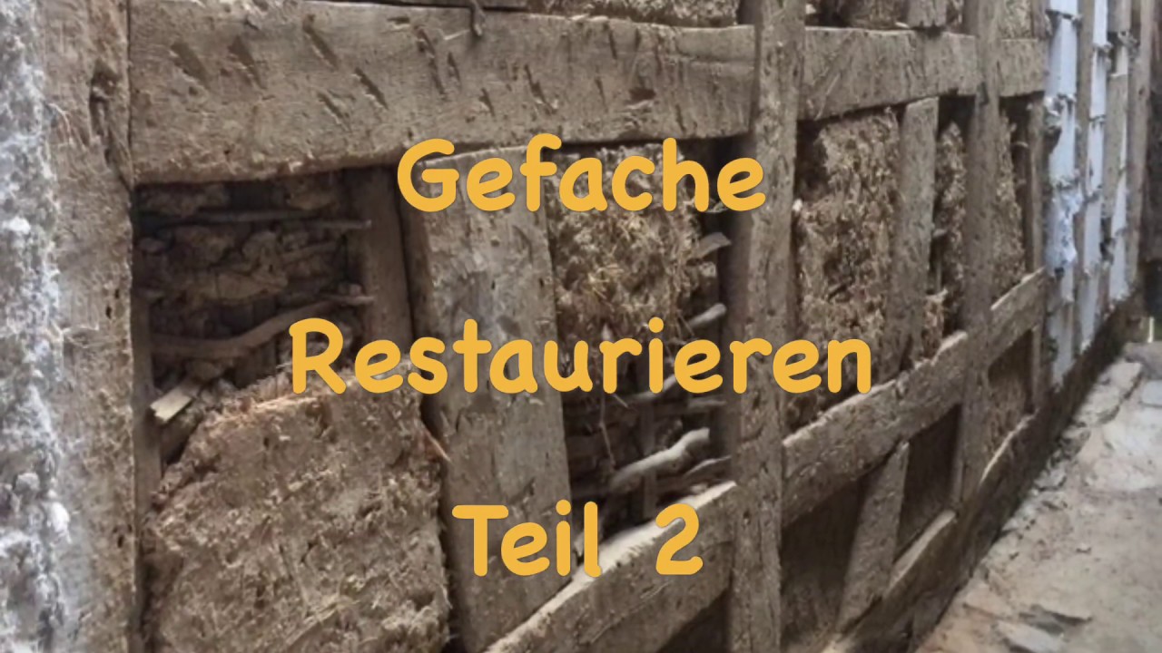Gefache Restaurieren | Renovieren | Sanieren Teil 2